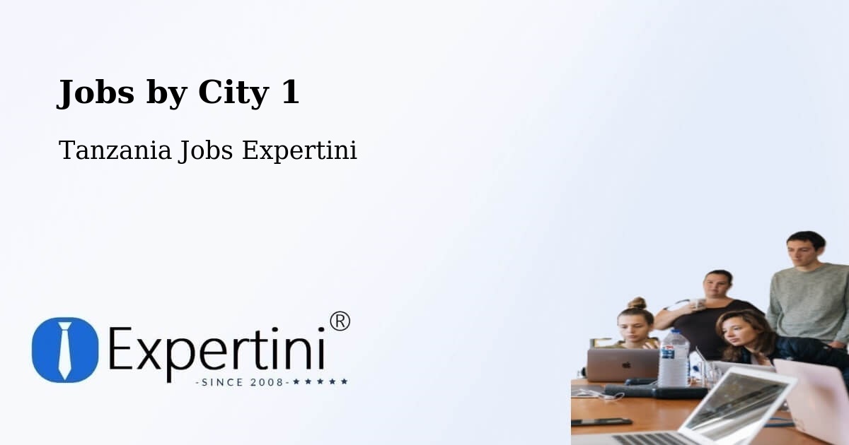City Jobs in Tanzania - Expertini