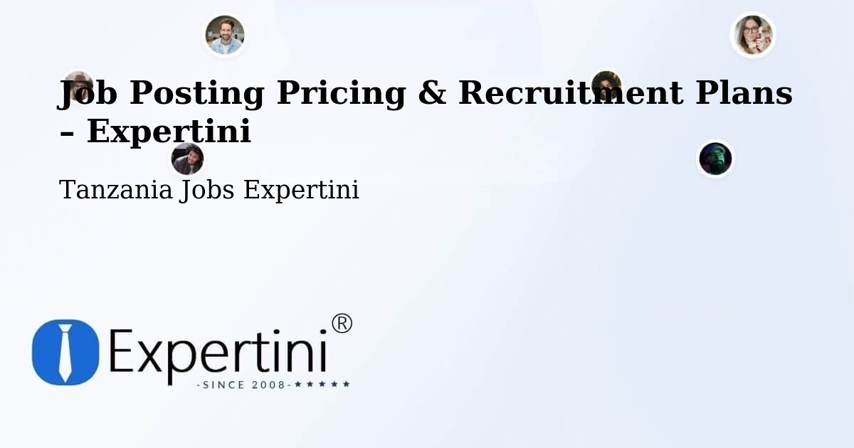 Job Posting Pricing & Recruitment Plans – Mwadui - Mwadui, Tanzania Jobs Expertini