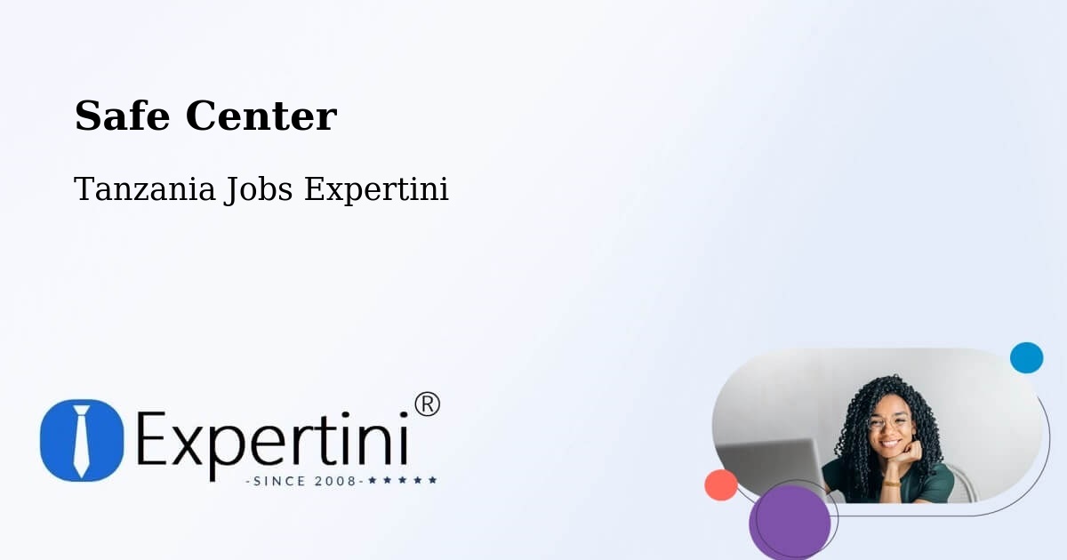 Safety Center – Mwadui - Tanzania Jobs Expertini